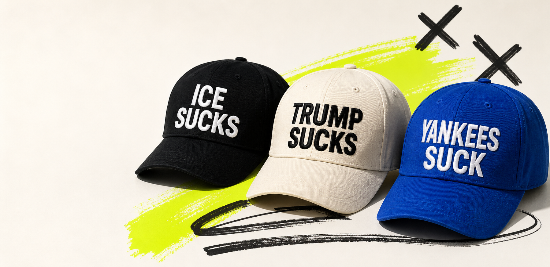 Three premium hats reading Ice Sucks, Trump Sucks, and Yankees Suck